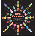 1001 Crystals: The Complete Book of Crystals for Every Purpose - Hardcover